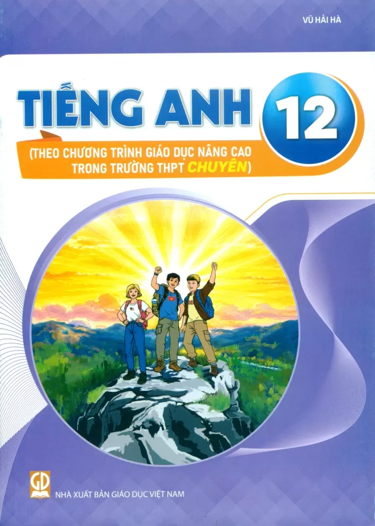 TIẾNG ANH 12 (Theo chương trình giáo dục nâng cao trong trường THPT chuyên)
